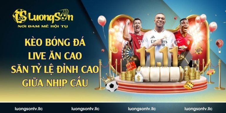 kèo bóng đá live ăn cao