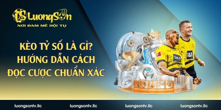 kèo tỷ số
