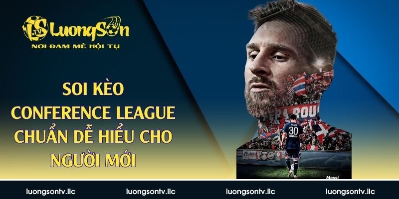 Soi kèo Conference League