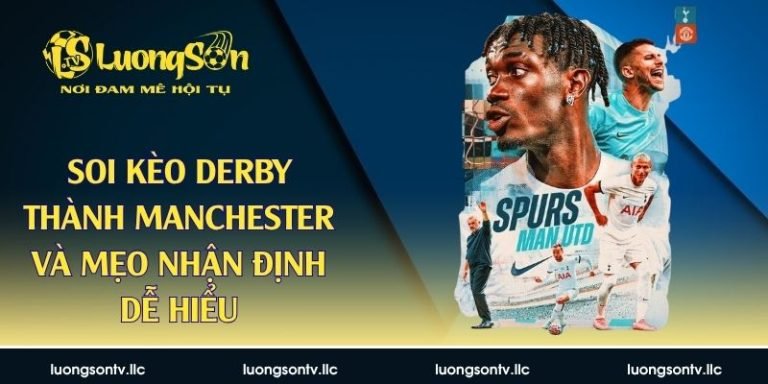 soi kèo derby thành Manchester