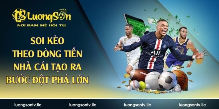 soi kèo theo dòng tiền nhà cái