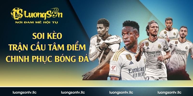 soi kèo trận cầu tâm điểm